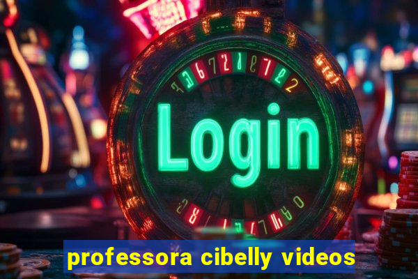 professora cibelly videos